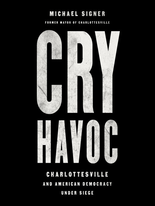 Title details for Cry Havoc by Michael Signer - Available